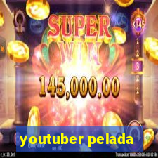 youtuber pelada